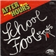 After Hours - School Fool